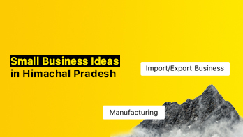 5 Small Business Ideas in Himachal Pradesh: From Home-Based to Entrepreneurial