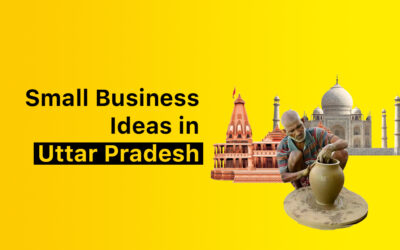 Top 10 Small Business Ideas in Uttar Pradesh