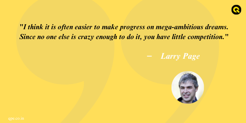 Quote by Larry Page - Powerful Motivation